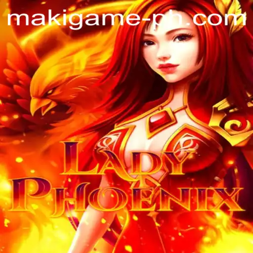 LadyPhoenix: The Rising Star in the Maki Game Universe