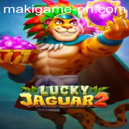 Exploring the Intricacies of Luckyjaguar2: A Maki Game Adventure