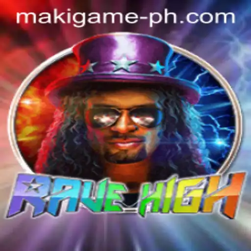 Dive into the Electrifying World of RaveHigh: A Complete Guide to Mastering the Maki Game